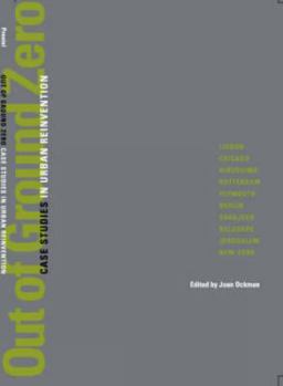 Paperback Out of Ground Zero: Case Studies in Urban Reinvention Book