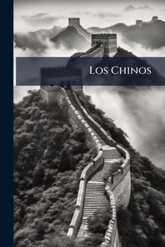 Paperback Los Chinos: (Estudio Social Y Politico) [Spanish] Book