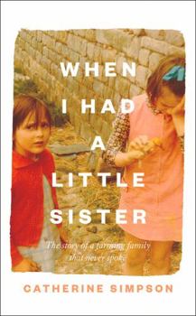 When I Had a Little Sister: The Story of a Farming Family Who Never Spoke