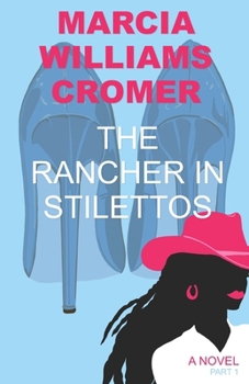 Paperback The Rancher in Stilettos: Part 1 Book