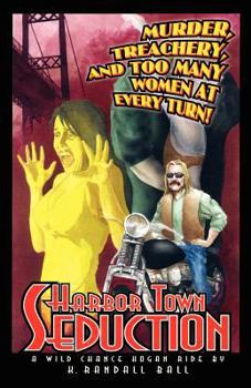 Paperback Harbor Town Seduction: A Wild Chance Hogan Ride Book