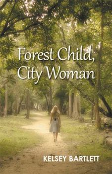 Hardcover Forest Child, City Woman Book