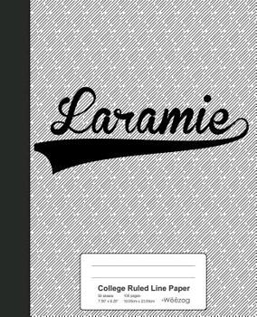 Paperback College Ruled Line Paper: LARAMIE Notebook Book