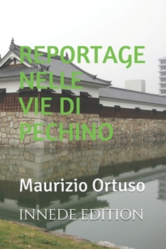 Paperback Reportage Nelle Vie Di Pechino: Innede Edition [Italian] Book