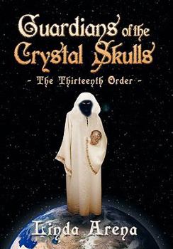 The Thirteenth Order: Guardians of the Crystal Skulls
