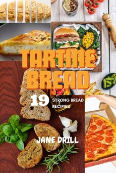 Paperback Tartine Bread: 19 Strong Bread Recipes Book