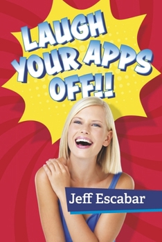 Paperback Laugh Your Apps Off!! Book