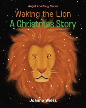 Paperback Waking the Lion: A Christmas Story Book