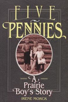 Paperback Five Pennies: A Prairie Boy's Story Book