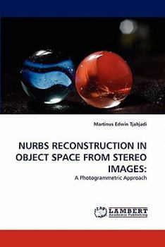 Paperback Nurbs Reconstruction in Object Space from Stereo Images Book