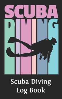 Paperback Scuba Diving Log Book: Logbook DiveLog for Scuba Diving - Preprinted Sheets for 100 dives - Diver - English Version Book
