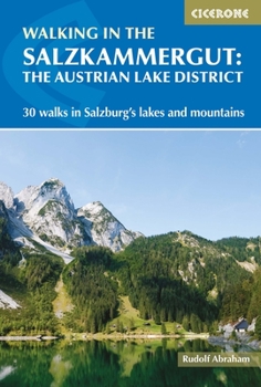 Paperback Walking in the Salzkammergut: 30 Day Walks in Salzburg's Lakes and Mountains Book