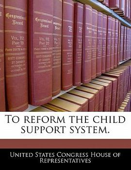 Paperback To reform the child support system. Book