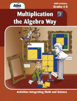 Paperback Multiplication the Algebra Way: Activities Integrating Math and Science (with CD) Book