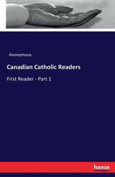 Canadian Catholic Readers: First Reader - Part 1