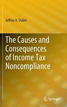 Paperback The Causes and Consequences of Income Tax Noncompliance Book