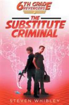 Paperback 6th Grade Revengers: The Substitute Criminal Book