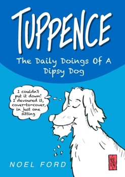 Paperback TUPPENCE The Daily Doings Of A Dipsy Dog Book