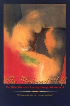 Paperback The Widowed Self: The Older Woman's Journey Through Widowhood Book