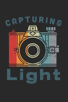 Capturing Light: FOTOGRAFIE KALENDER 2020 Tageskalender mit Notizen und Aufgaben Feld! für Filmer & Fotografen, Kameramänner Fotografie Liebhaber im ... | Geschenk für Fotografen (German Edition)