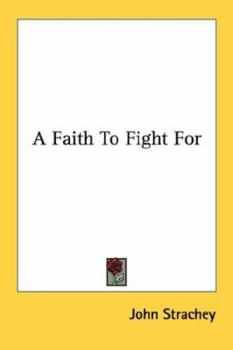 Paperback A Faith To Fight For Book