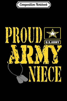 Composition Notebook: Proud Army Niece Military Pride  Journal/Notebook Blank Lined Ruled 6x9 100 Pages