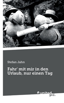 Paperback Fahr' mit mir in den Urlaub, nur einen Tag [German] Book