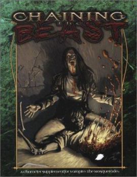 Chaining the Beast (Vampire: the Masquerade) - Book  of the Vampire: the Masquerade