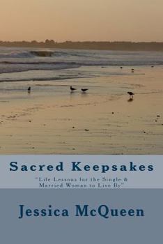 Paperback Sacred Keepsakes: "Life Lessons for the Single & Married Woman to Live By" Book