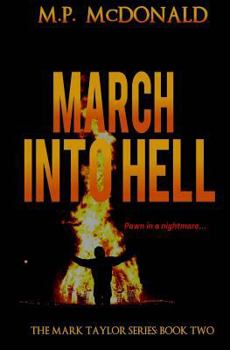 March Into Hell - Book #2 of the Mark Taylor