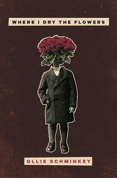 Paperback Where I Dry the Flowers Book