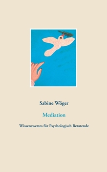 Paperback Mediation: Wissenswertes für Psychologisch Beratende [German] Book