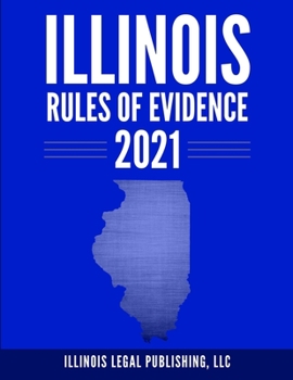 Paperback Illinois Rules of Evidence 2021 Book