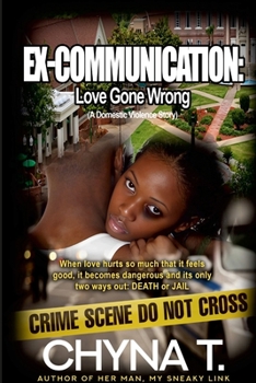 Paperback Ex-Communication: Love Gone Wrong Book