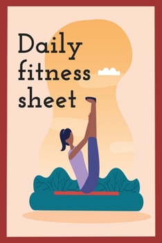 Daily fitness sheet: JOURNAL Gift / 120 pages , 6x9 inch , Mate Finish cover