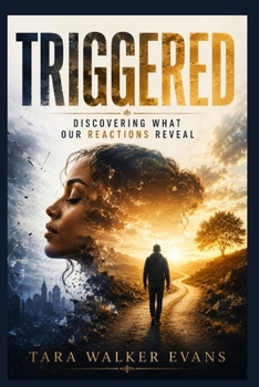 Paperback Triggered: : Discovering What Our Reactions Reveal Book