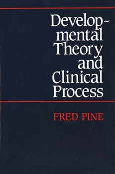 Paperback Developmental Theory and Clinical Process Book