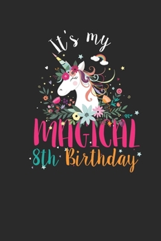 Paperback It's My Magical 8th Birthday: Graph Paper Notebook (6" x 9" - 120 pages) Birthday Themed Notebook for Daily Journal, Diary, and Gift Book