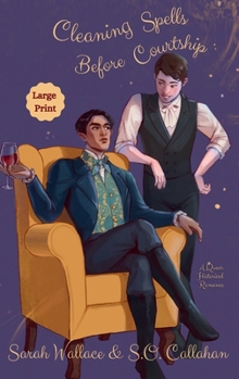 Cleaning Spells Before Courtship: A Historical MM Romance - Large Print (Fae & Human Relations: Regency Fantasy)