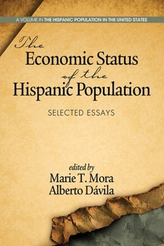 Paperback The Economic Status of the Hispanic Population: Selected Essays Book