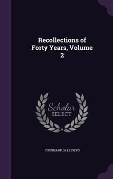 Hardcover Recollections of Forty Years, Volume 2 Book