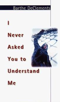Paperback I Never Asked You to Understand Me: A Novel Book