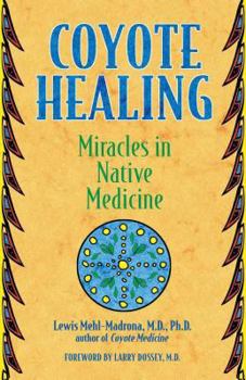 Paperback Coyote Healing: Miracles in Native Medicine Book