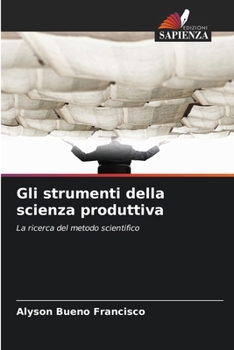 Paperback Gli strumenti della scienza produttiva [Italian] Book