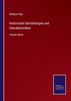 Paperback Historische Darstellungen und Charakteristiken: Zweiter Band [German] Book