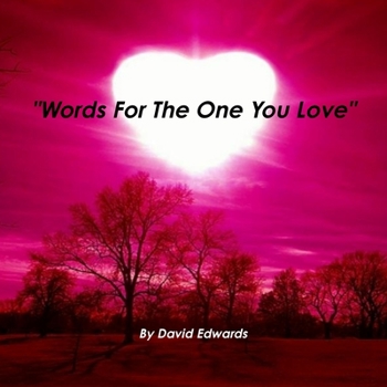 Paperback "Words For The One You Love" Book