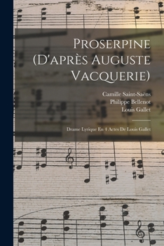 Paperback Proserpine (d'après Auguste Vacquerie): Drame Lyrique En 4 Actes De Louis Gallet [French] Book