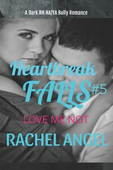 Paperback Love Me Not: A Dark RH NA/YA Bully Romance Book