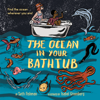 Hardcover The Ocean in Your Bathtub Book