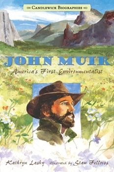 John Muir: America's First Environmentalist - Book  of the Candlewick Biographies
